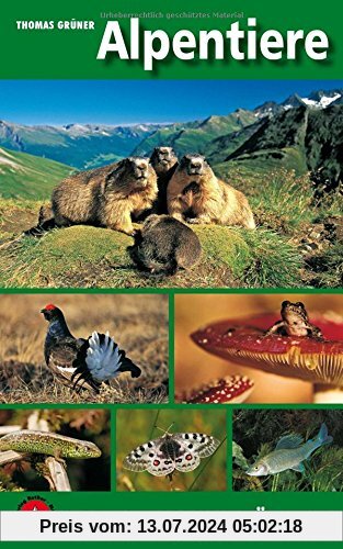 Alpentiere (Rother Naturführer) (Alpine Literatur)